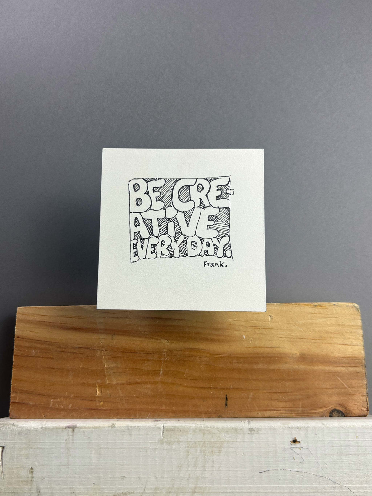 “Be Creative Every Day” Mini Pulp Drawing