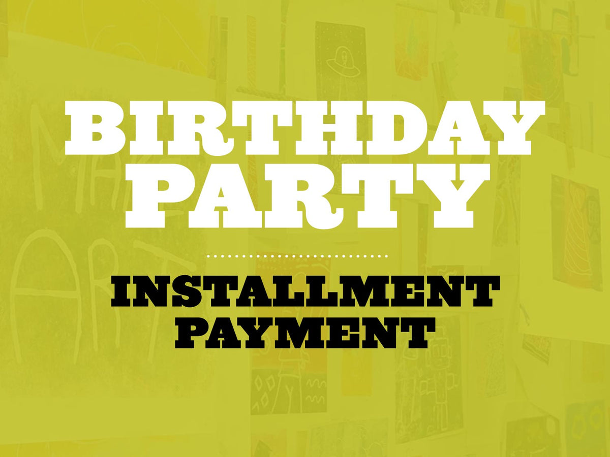 BIRTHDAY INSTALLMENT PAYMENT